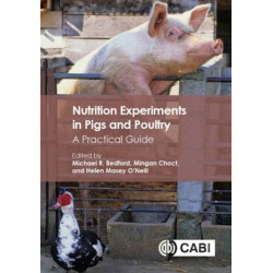 Nutrition Experiments in Pigs and Poultry: A Practical Guide