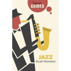 Jazz: A Beginner's Guide