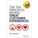 The Ten Principles Behind Great Customer Experiences, The: The Ten Principles Behind Great Customer Experiences