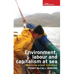 Environment, Labour and Capitalism at Sea: 'Working the Ground' in Scotland