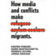How Media and Conflicts Make Migrants