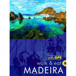 Madeira Walk & Eat Sunflower Guide: Walks, restaurants and recipes