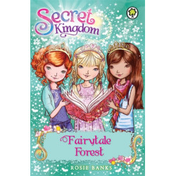 Secret Kingdom: Fairytale Forest: Book 11