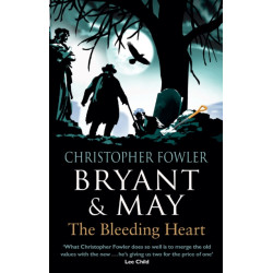 Bryant & May - The Bleeding Heart: (Bryant & May Book 11)