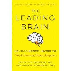 The Leading Brain: Powerful Science-Based Strategies for Achieving Peak Performance