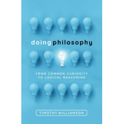 Doing Philosophy: From Common Curiosity to Logical Reasoning