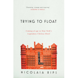 Trying to Float: Coming of age in New York's legendary Chelsea Hotel