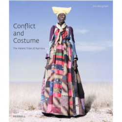 Conflict and Costume: The Herero Tribe of Namibia