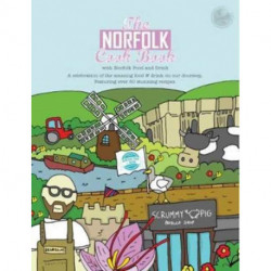 The Norfolk Cook Book: A Celebration of the Amazing Food and Drink on Our Doorstep