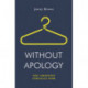 Without Apology: The Abortion Struggle Now