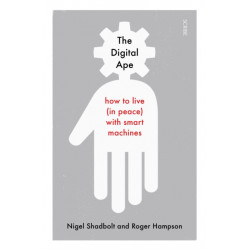 The Digital Ape: how to live (in peace) with smart machines