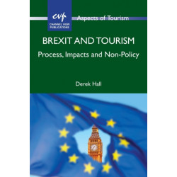 Brexit and Tourism: Process, Impacts and Non-Policy