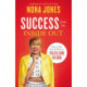 Success from the Inside Out: Power to Rise from the Past to a Fulfilling Future