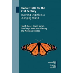 Global TESOL for the 21st Century: Teaching English in a Changing World