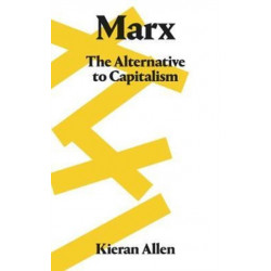 Marx: The Alternative to Capitalism