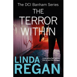 The Terror Within: A gritty and fast-paced British detective crime thriller (The DCI Banham Series Book 4)