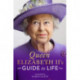 Queen Elizabeth II's Guide to Life