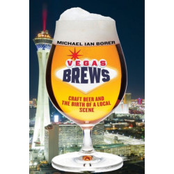 Vegas Brews: Craft Beer and the Birth of a Local Scene