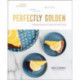 Perfectly Golden: Adaptable Recipes for Sweet and Simple Treats