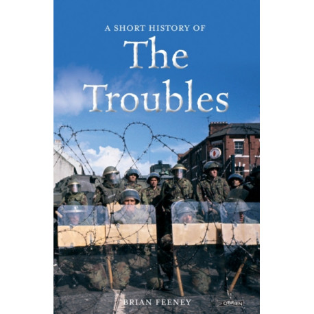 A Short History of the Troubles