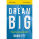 Dream Big Study Guide: Know What You Want, Why You Want It, and What You’re Going to Do About It