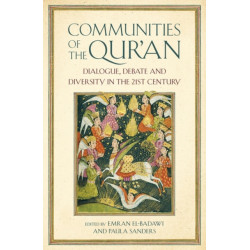 Communities of the Qur’an: Dialogue, Debate and Diversity in the 21st Century