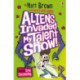 Aliens Invaded My Talent Show!