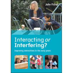 Interacting or Interfering? Improving Interactions in the Early Years