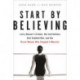 Start by Believing: Larry Nassar's Crimes, the Institutions that Enabled Him, and the Brave Women Who Stopped a Monster