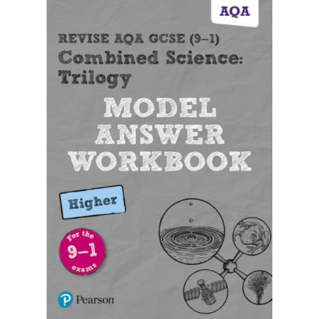 Pearson REVISE AQA GCSE Combined Science Trilogy Model Answer Workbook (Higher) - for 2026, 2027 exams: AQA