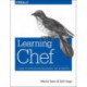 Learning Chef: A Guide to Configuration Management and Automation