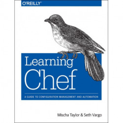 Learning Chef: A Guide to Configuration Management and Automation