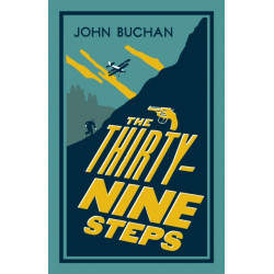 The Thirty-Nine Steps: Annotated Edition (Alma Classics Evergreens)