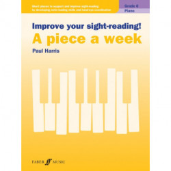 Improve your sight-reading! A piece a week Piano Grade 6: A Piece a Week