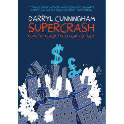 Supercrash: How to Hijack the Global Economy