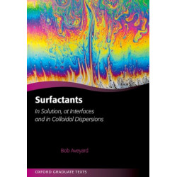 Surfactants: In Solution, at Interfaces and in Colloidal Dispersions