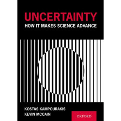 Uncertainty: How It Makes Science Advance