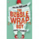 The Bubble Wrap Boy: Discover the timeless classroom classic