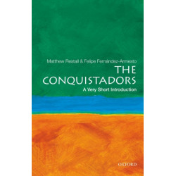 The Conquistadors: A Very Short Introduction
