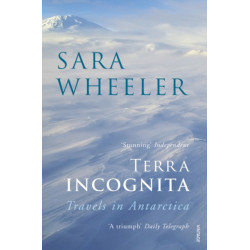 Terra Incognita: Travels in Antarctica
