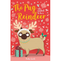 The Pug who wanted to be a Reindeer