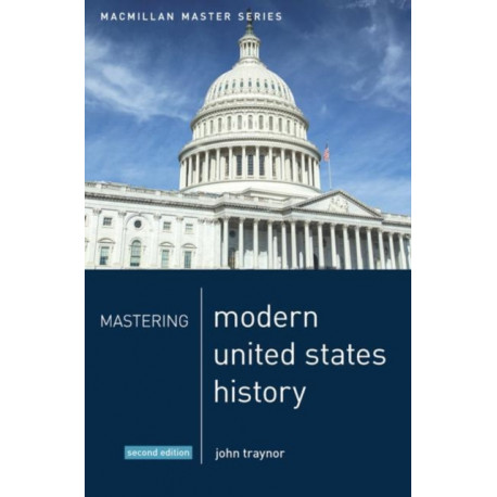 Mastering Modern United States History