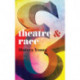 Theatre and Race