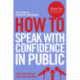How To Speak With Confidence in Public