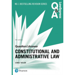 Law Express Question and Answer: Constitutional and Administrative Law