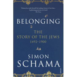Belonging: The Story of the Jews 1492–1900