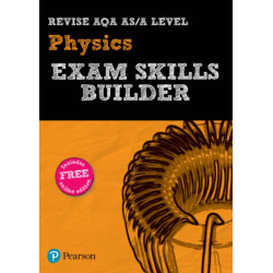 Pearson REVISE AQA A Level Physics Exam Skills Builder - for 2026, 2027 exams: AQA