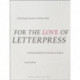 For the Love of Letterpress: A Printing Handbook for Instructors and Students