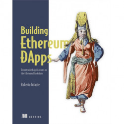 Building Ethereum Dapps: Decentralized Applications on the Ethereum Blockchain