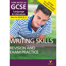English Language and Literature Writing Skills Revision and Exam Practice: York Notes for GCSE - for 2026, 2027 exams: - everything you need to catch up, study and prepare for 2022 and 2023 assessments and exams